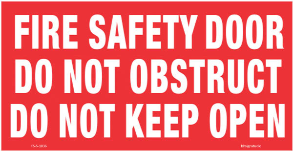 Fire Safety Door - Do Not Obstruct - Do Not Keep Open Fire Safety Sign