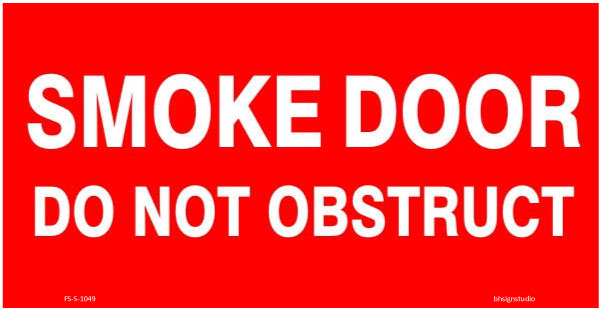 Smoke Door - Do Not Obstruct Fire Safety Sign