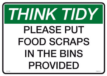 Please Put Food Scraps In The Bins Provided - Think Tidy Sign - Corflute/Sticker Options