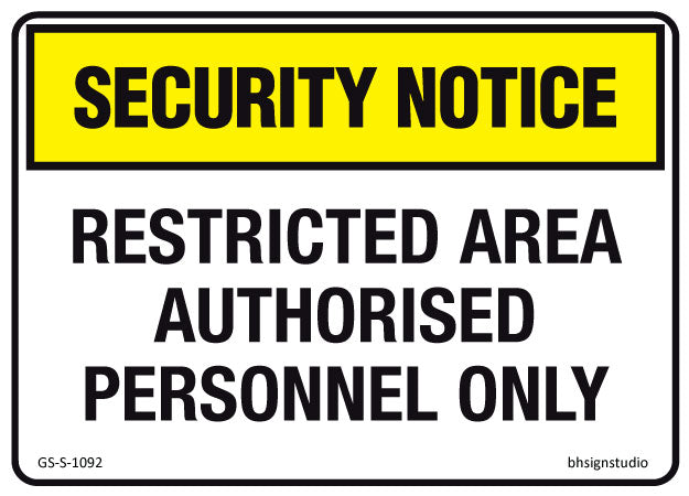 Restricted Area - Authorised Personnel Only - Security Notice Sign - Corflute/Poster Options