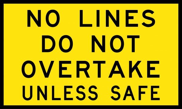 No Lines Do Not Overtake Unless Safe Boxed Edge Sign