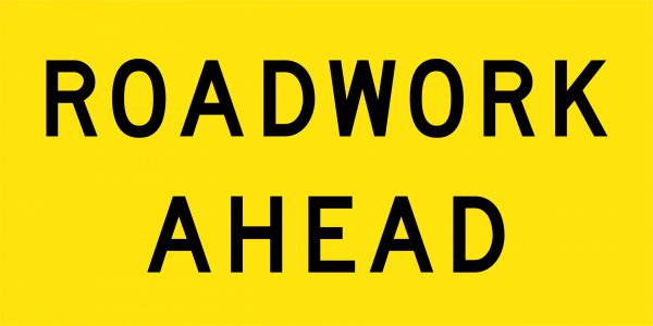 Roadwork Ahead Multi Message Sign - Corflute/Aluminium Options