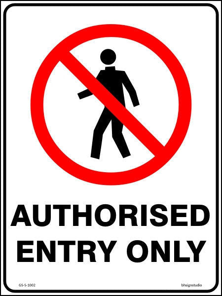 Authorised Entry Only Sign - Corflute/Sticker Options