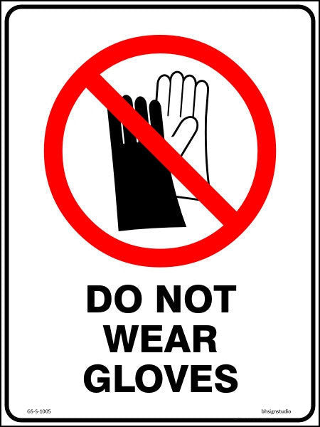 Do Not Wear Gloves Sign - Corflute/Sticker Options