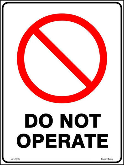 Do Not Operate Sign - Corflute/Sticker Options