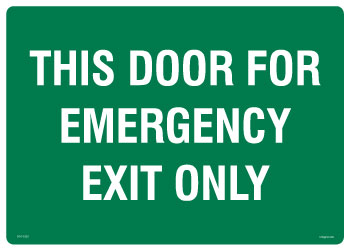 This Door For Emergency Exit Only Sign - Corflute/Sticker Options