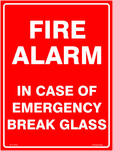 Fire Alarm - In Case Of Emergency Break Glass Fire Safety Sign