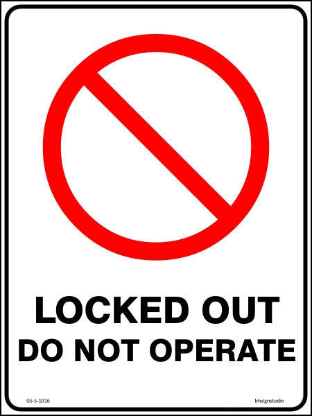 Locked Out - Do Not Operate Sign - Corflute/Sticker Options