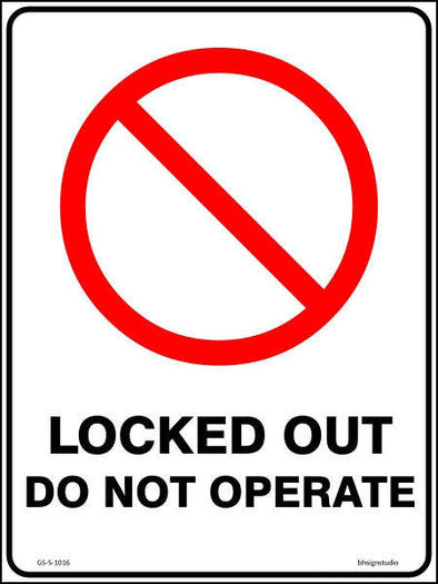 Locked Out - Do Not Operate Sign - Corflute/Sticker Options