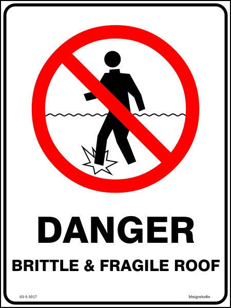 Danger - Brittle And Fragile Roof Sign - Corflute/Sticker Options