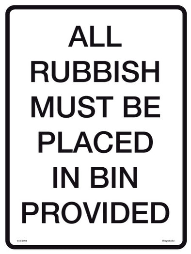 All Rubbish Must Be Placed In Bin Provided Sign - Corflute/Sticker Options