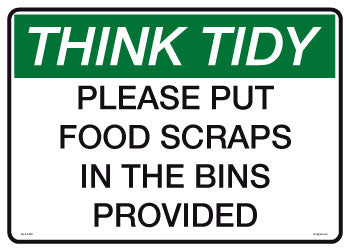 Please Put Food Scraps In The Bins Provided - Think Tidy Sign - Corflute/Sticker Options