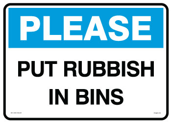 Put Rubbish In Bins - Please Sign - Corflute/Sticker Options