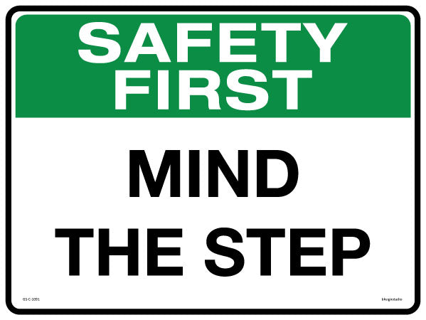 Mind The Step - Safety First Sign - Corflute/Poster Options