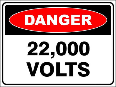 22000 Volts Danger Sign