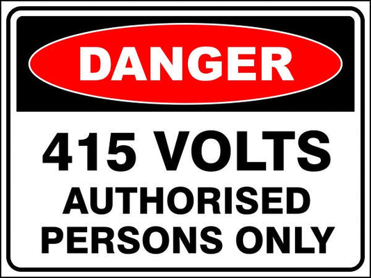 415 Volts - Authorised Persons Only Danger Sign