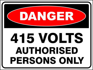 415 Volts - Authorised Persons Only Danger Sign