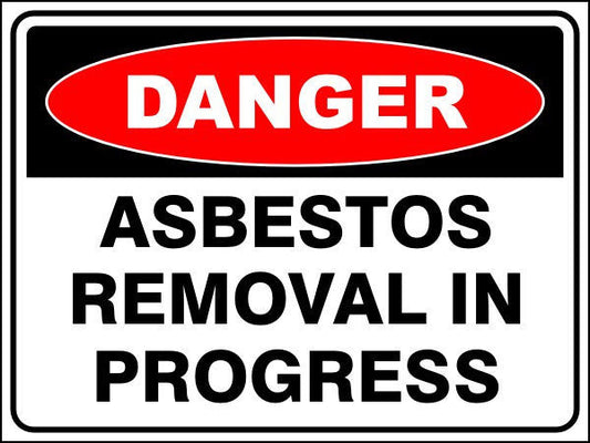 Asbestos Removal In Progress Danger Sign