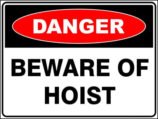 Beware Of Hoist Danger Sign