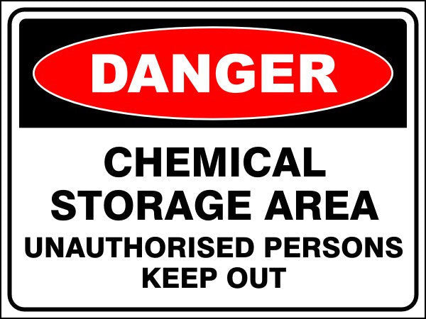 Chemical Storage Area - Unauthorised Persons Keep Out Danger Sign