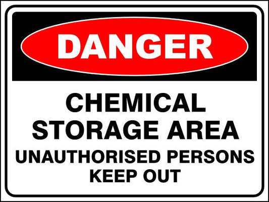 Chemical Storage Area - Unauthorised Persons Keep Out Danger Sign