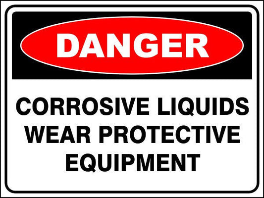 Corrosive Liquids - Wear Protective Equipment Danger Sign