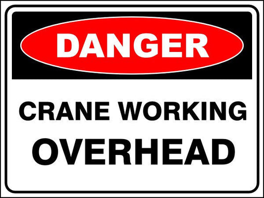 Crane Working Overhead Danger Sign