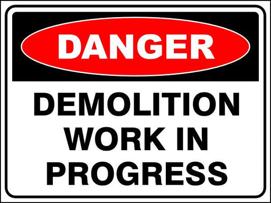 Demolition Work In Progress Danger Sign