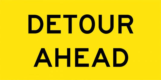 Detour Ahead Multi Message Sign - Corflute/Aluminium Options