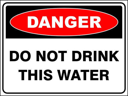 Do Not Drink This Water Danger Sign