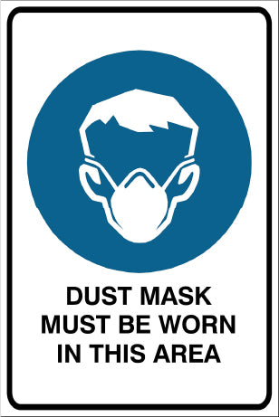 Dust Mask Must Be Worn In This Area Mandatory & Safety Sign