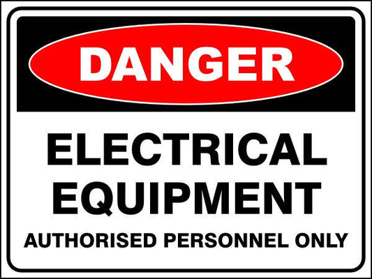 Electrical Equipment - Authorised Personnel Only Danger Sign