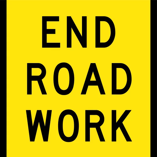 End Road Work Multi Message Sign - Corflute/Aluminium Options