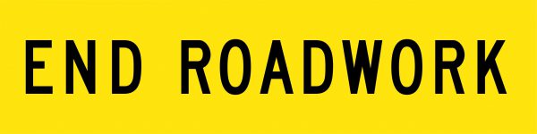 End Roadwork Multi Message Sign - Corflute/Aluminium Options