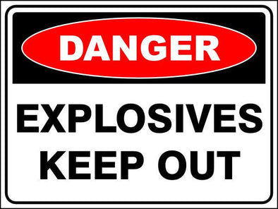 Explosives Keep Out Danger Sign