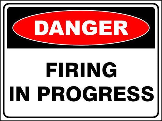 Firing In Progress Danger Sign