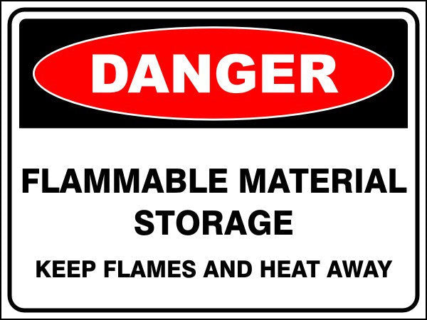 Flammable Material Storage - Keep Flames And Heat Away Danger Sign