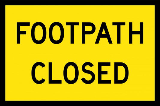 Footpath Closed Boxed Edge Sign