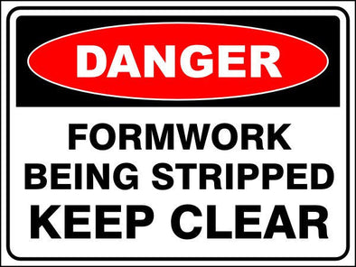 Formwork Being Stripped - Keep Clear Danger Sign