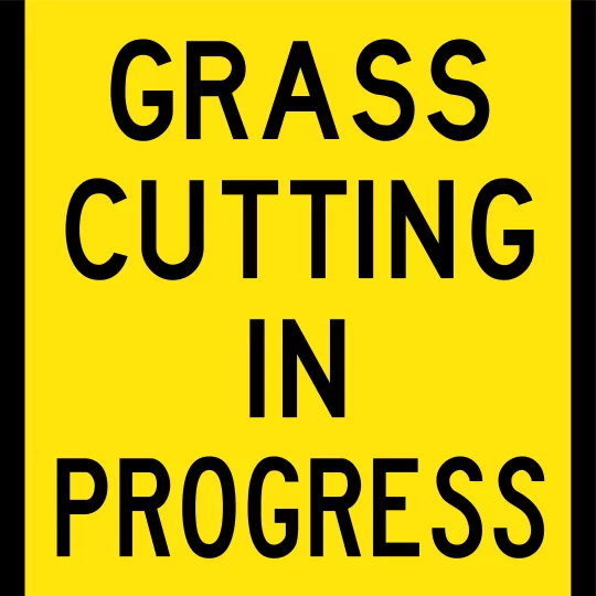 Grass Cutting In Progress Multi Message Sign - Corflute/Aluminium Options