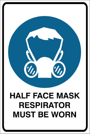 Half Face Mask Respirator Must Be Worn Mandatory & Safety Sign