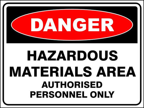 Hazardous Materials Area - Authorised Personnel Only Danger Sign