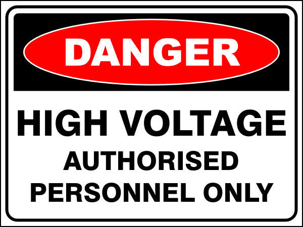 High Voltage - Authorised Personnel Only Danger Sign