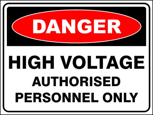 High Voltage - Authorised Personnel Only Danger Sign