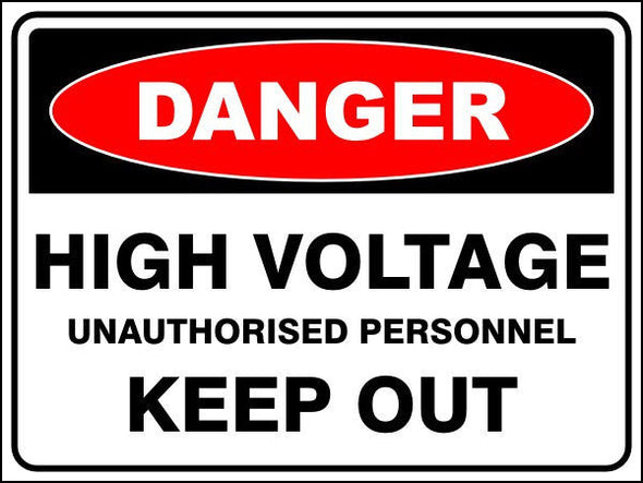 High Voltage - Unauthorised Personnel Keep Out Danger Sign