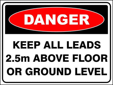 Keep All Leads 2.5m Above Floor Or Ground Level Danger Sign