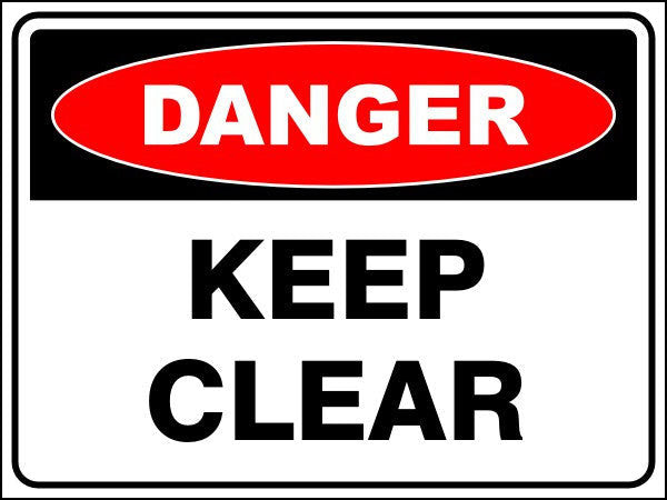 Keep Clear Danger Sign