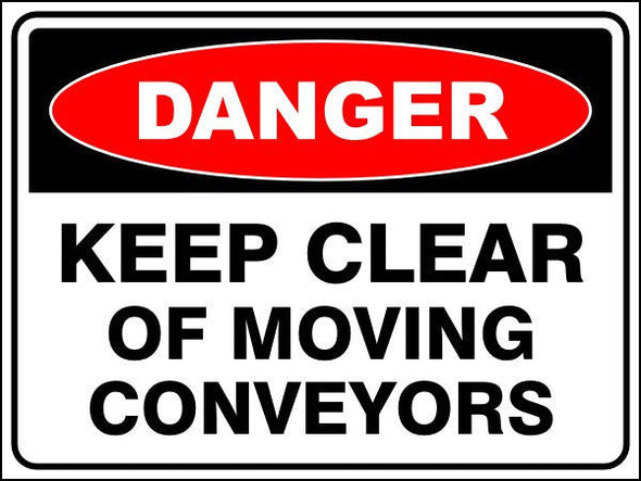 Keep Clear Of Moving Conveyors Danger Sign