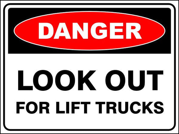 Look Out For Lift Trucks Danger Sign