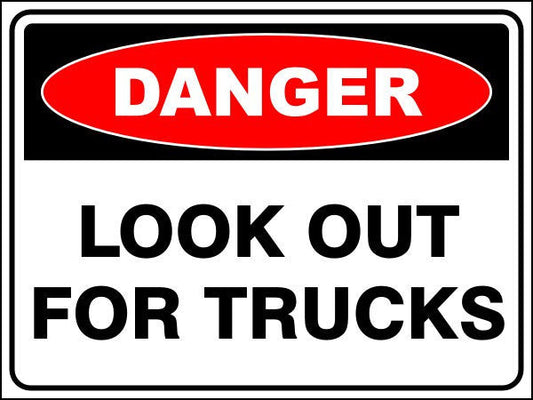 Look Out For Trucks Danger Sign